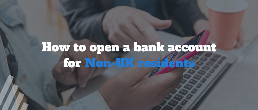 How To Open Non Resident Bank Account In UK